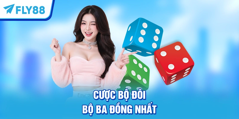 Cược bộ đôi, bộ ba đồng nhất