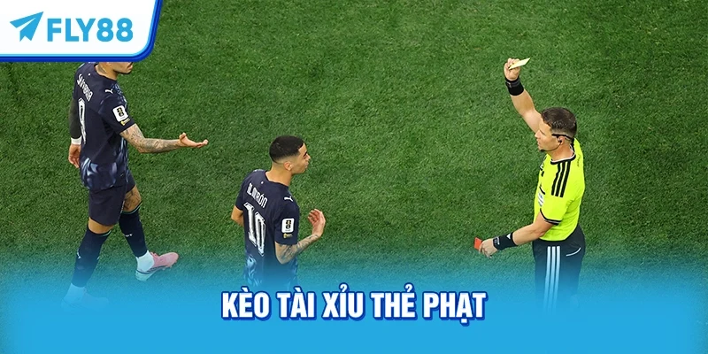 Kèo Tài Xỉu thẻ phạt